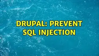 Drupal: Prevent SQL injection