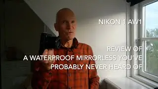 Nikon 1 AW1 Review - A Waterproof Mirrorless You’ve Probably Never Heard Of