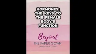 Hormones: The Keys to the Female Body's Function