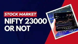 NIFTY TEST 23000 LEVEL OR NOT..... STOCK MARKET RECOVERY