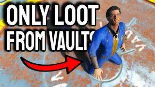 Fallout 4, But I Can Only Get My Loot From Vaults