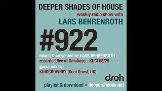 Deeper Shades of House #922 | Guest Mix: KINGCROWNEY (Soul Quest Rec, UK) | Deep House | Soulful
