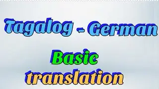 tagalog (filipino)-German(deutsch) translation