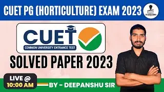 CUET PG (Horticulture) MSc Entrance Exam Solved Question Paper 2023 | CUET PG Horticulture Coaching