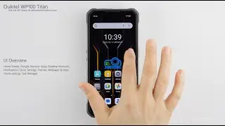 Oukitel WP100 Titan - UI, Applications, Settings, AI