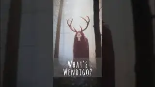 What is a Wendigo? The Cursed Beast That Hunts in the Frozen North