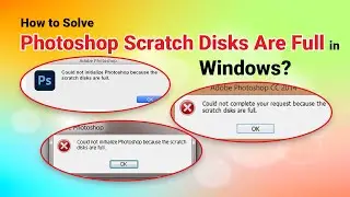 How to fix photoshop scratch disk full windows?