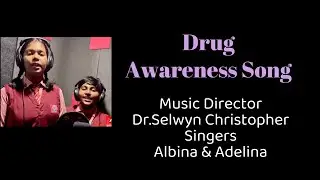 Drug Awareness Tamil song/Dr.Selwyn Christopher/triplet pro@Studio