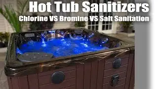 Hot Tub Tutorial - Hot Tub Sanitizers