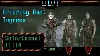 Aliens Fireteam Elite - Priority One: Ingress (Solo, Casual) Speedrun [