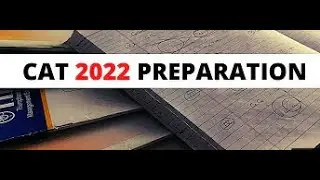 CAT 2022 Preparation Strategy: CAT 2022 Preparation Playlist with 8 Stages of CAT Exam Preparation