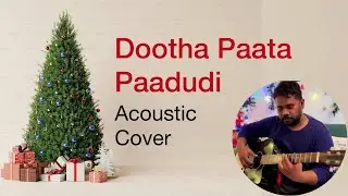 🎄 Acoustic Cover &ndash; &ldquo;Dootha Paata Paadudi&rdquo; | A Classic Christmas Song Celebrating Jesus&rsquo; Birth