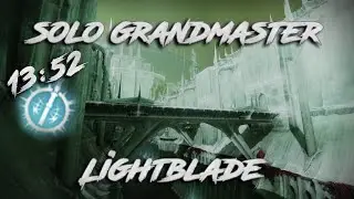 Destiny 2 - Solo Grandmaster Lightblade 13:52 (Hunter)