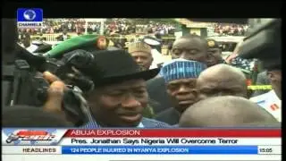 Abuja Explosion: President Jonathan Says Nigeria Will Overcome Terror