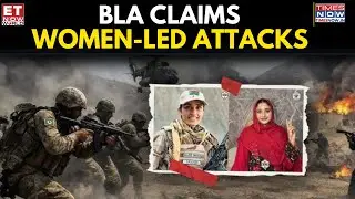 BLA claims women attackers used IEDs in Balochistan camps, 200 killed | ET Now World