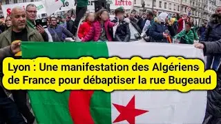 Lyon : Une manifestation des Alg&eacute;riens de France pour d&eacute;baptiser la rue Bugeaud