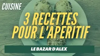 3 Id&eacute;es Recettes pour l'APERO ! Recettes faciles, rapides et pas cher