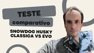 Super comparativo Snowdog Husky Classica x Husky EVO