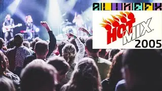 Hotmix 2005 Part 1