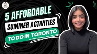 5 Affordable Summer Activities To Do In Toronto 🇨🇦