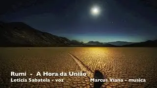 RUMI - Leticia Sabatella e Marcus Viana -  A Hora da União - Álbum Poemas Místicos do Oriente