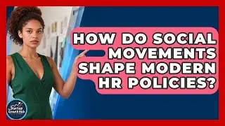 How Do Social Movements Shape Modern HR Policies? - The Startup Growth Hub