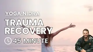 Guided Yoga Nidra | PTSD and Trauma Recovery Meditation