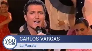 Carlos Vargas - La Parrala