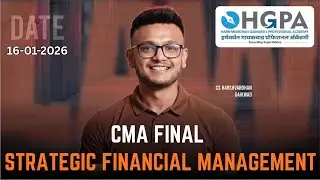 CMA Final SFM LIVE Class | Strategic Financial Management | CS Harshwardhan Sir | HGPA Classes