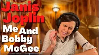 Janis Joplin, Me And Bobby McGee - A Classical Musician’s First Listen and Reaction