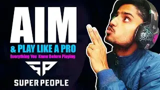 Super People Aim Senstivity & Graphic Setting boost FPS with Beginner Guide