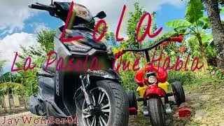 Lola (La Pasola Que Habla ) parte 28