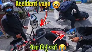 Accident vayo😭 बिहानै दसा लाग्यो 😢@Mr.ShereVlogs