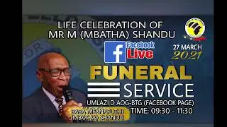 Life Celebration Service of Baba M.A. Shandu (FUNERAL SERVICE)