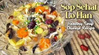 [Eng CC] Sup Sehat Lo Han (Healthy Soup Lo Han) Chinese Recipe with herbs