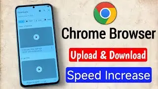 How to Increase Upload & Download Speed on Chrome Browser! Google Chrome Download Problem
