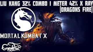 Mortal Kombat X Liu Kang 32% Combo tutorial 1 Meter 42% X Ray (Dragons Fire)