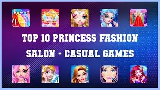 Top 10 Princess Fashion Salon Android Games