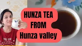 HUNZA TEA BENEFITS/हुन्ज़ा चाय के फायदे/WEIGHT LOSS TEA / D I P DIET TEA/  Hunza Tea recipe
