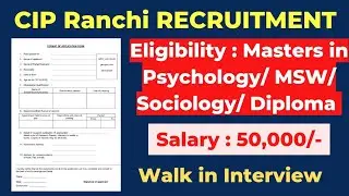 CIP Ranchi Recruitment | 🚫 No Exam | No Fee | Psychology/MSW/Sociology and various other posts.