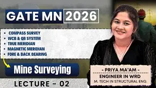 GATE MN 2026 | Mine Surveying | Lec-2 |  Compass survey, WCB & QB system, True & Magnetic meridian
