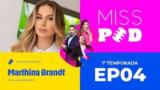 Miss Pod - Marthina Brandt, Miss Universe Brasil 2015 (episódio completo)