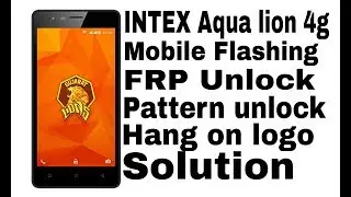 Intex Aqua lion 4G flashing FRP unlock pattern unlock  [GOOGLE Account Removed]