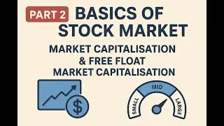 Basics of Stock Market (Part 2)|Market Capitalisation & Free Float Market Cap Explained with Example