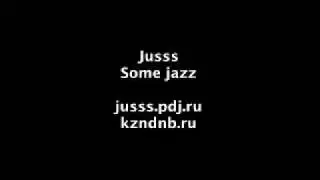 Jusss - Some Jazz