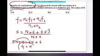 JEE MAIN 2024(29jan shift2)N moles of a polyatomic gas (f = 6) must be mixed with two moles of a mo