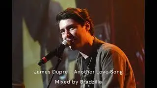 James Dupre - Another Love Song - Bradzilla Soundworks mix (2024 Rate My Mix contest)