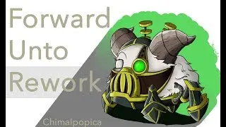 Chimalpopica - Urgot: Forward Unto Rework