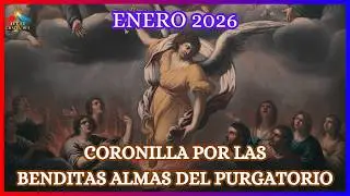 Coronilla por las Benditas Almas del Purgatorio - Enero 2026 🕯️ Lux et Gratia Dei