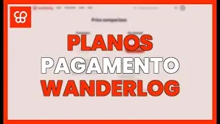 PLANOS DE PAGAMENTO WANDERLOG: A VERS&Atilde;O PRO VALE A PENA?